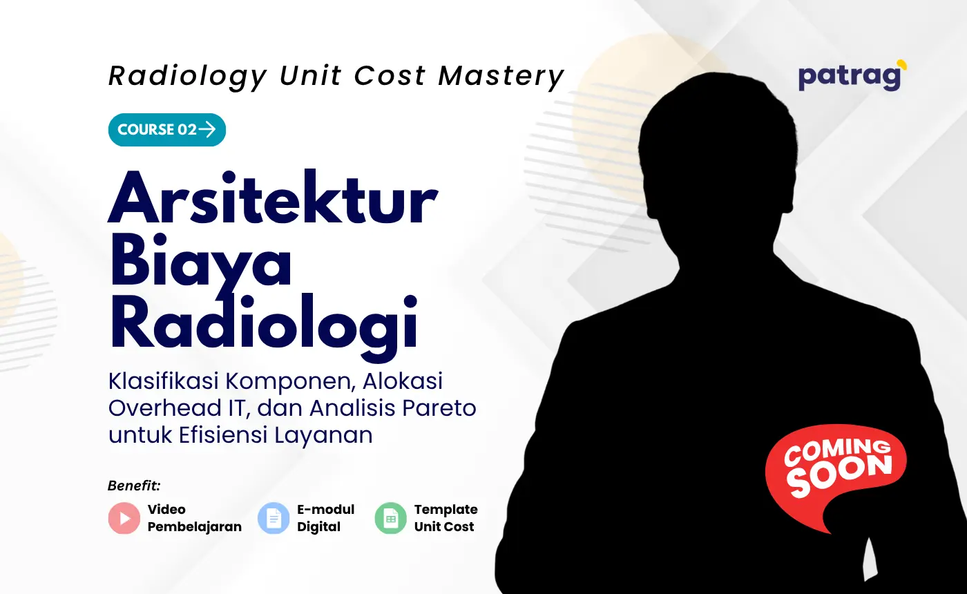 Arsitektur Biaya Radiologi: Klasifikasi Komponen, Alokasi Overhead IT, dan Analisis Pareto untuk Efisiensi Layanan